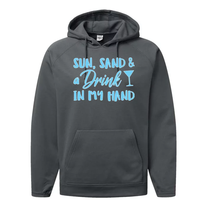 Sun Sand & A Drink In My Hand Performance Fleece Hoodie