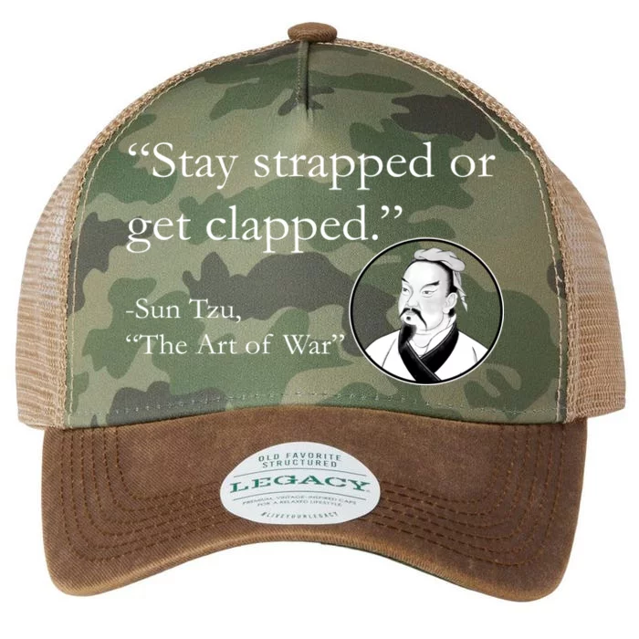 Sun Tzu Quote Stay Strapped Or Get Clapped Legacy Tie Dye Trucker Hat