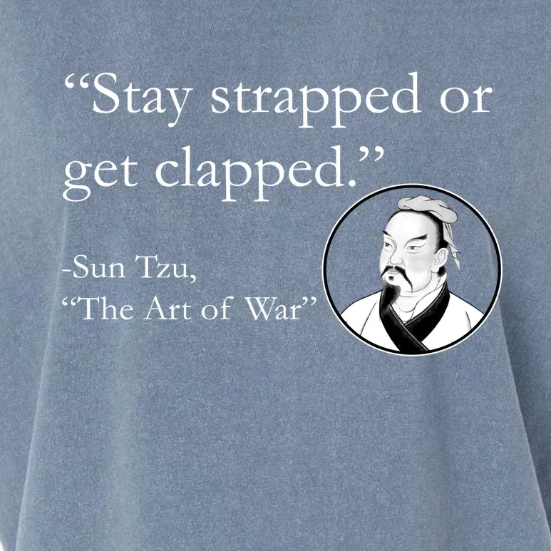 Sun Tzu Quote Stay Strapped Or Get Clapped Garment-Dyed Women's Muscle Tee