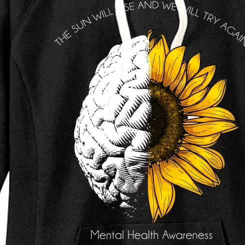 Sun Will Rise We Will Try Again Mental Health Women's Fleece Hoodie