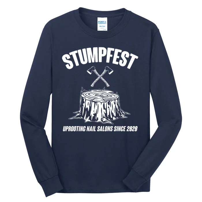 Stumpfest Uprooting Nail Salons Since 2020 Tall Long Sleeve T-Shirt