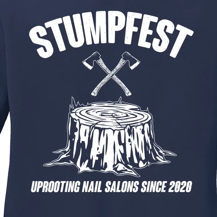 Stumpfest Uprooting Nail Salons Since 2020 Ladies Long Sleeve Shirt