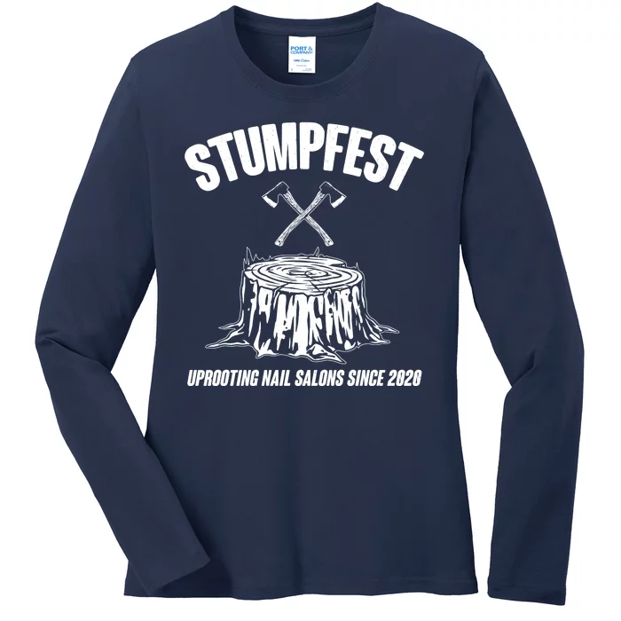 Stumpfest Uprooting Nail Salons Since 2020 Ladies Long Sleeve Shirt