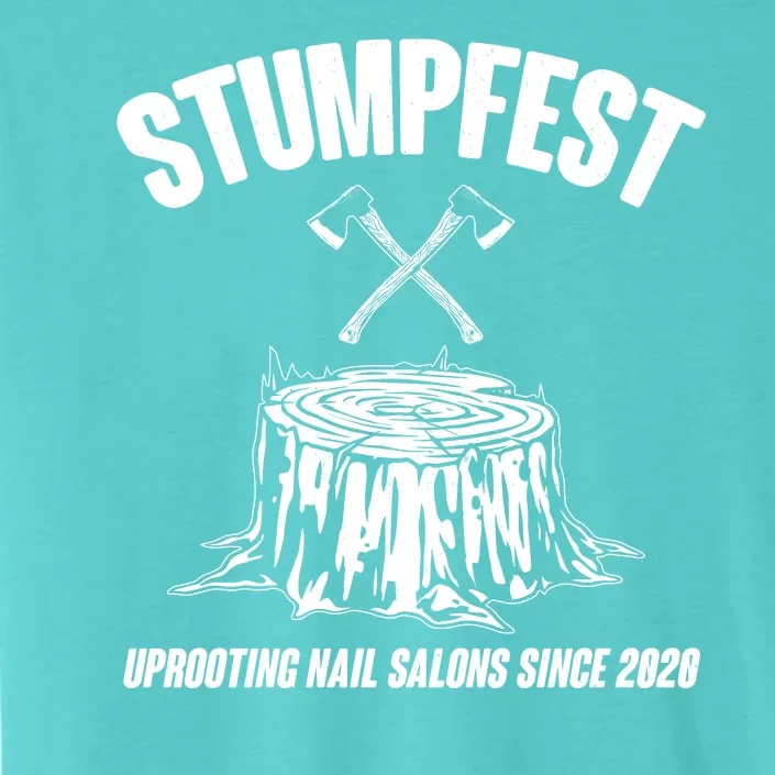 Stumpfest Uprooting Nail Salons Since 2020 ChromaSoft Performance T-Shirt