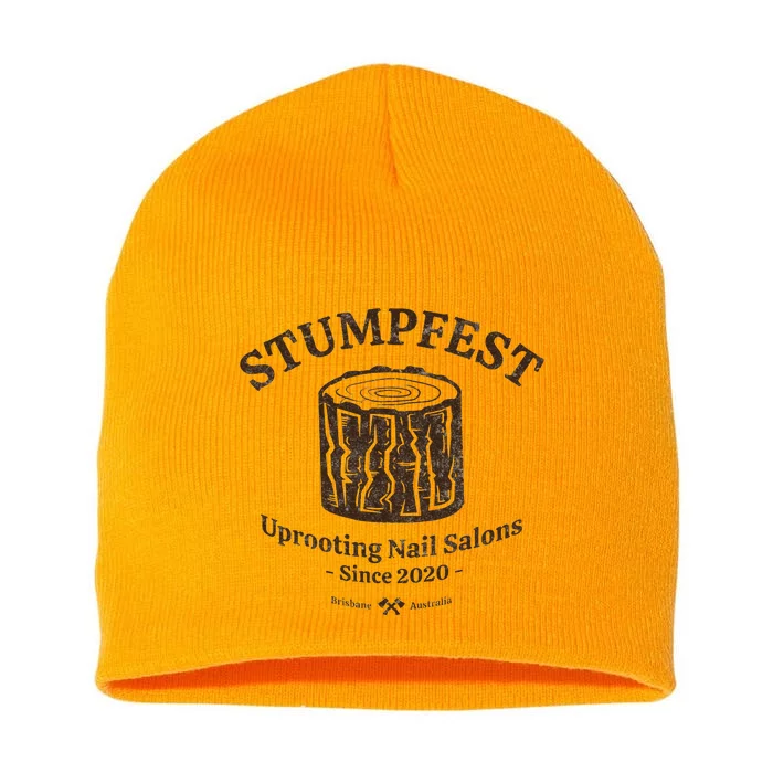 Stumpfest Uprroting Nail Salons Since 2020 Funny Dad Mom Short Acrylic Beanie