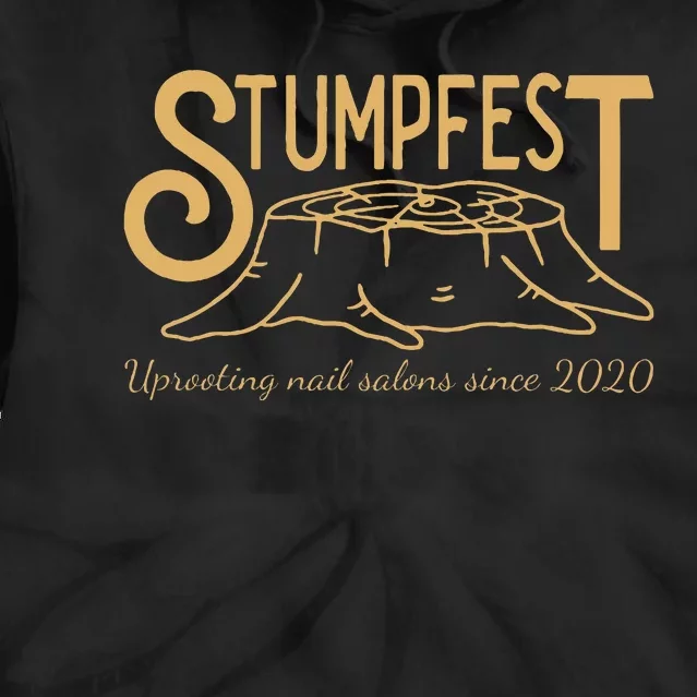 Stumpfest Uprroting Nail Salons Since 2020 Funny Dad Mom Tie Dye Hoodie