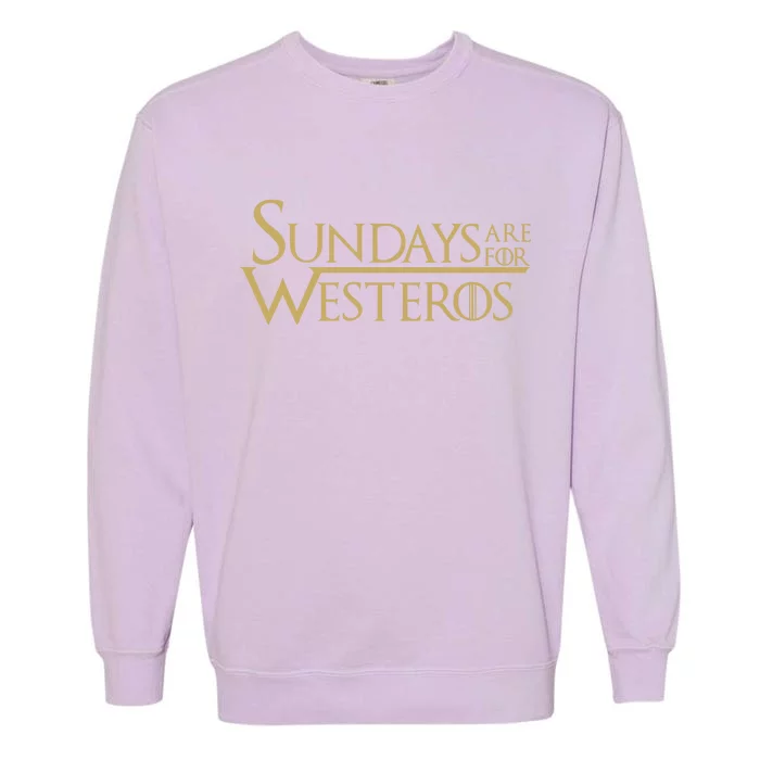 Sundays Are For Westeros Garment-Dyed Sweatshirt