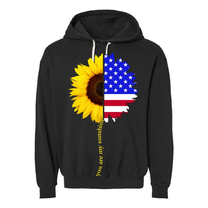 Sunflower American Flag You Are My Sunshine Garment-Dyed Fleece Hoodie