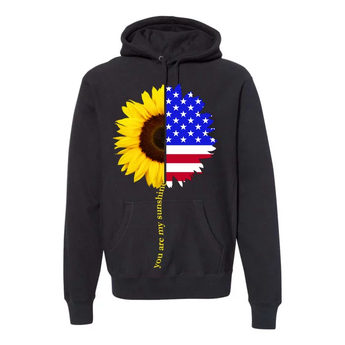 Sunflower American Flag You Are My Sunshine Premium Hoodie