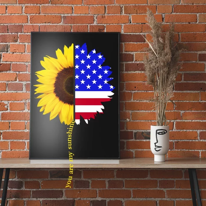 Sunflower American Flag You Are My Sunshine Poster