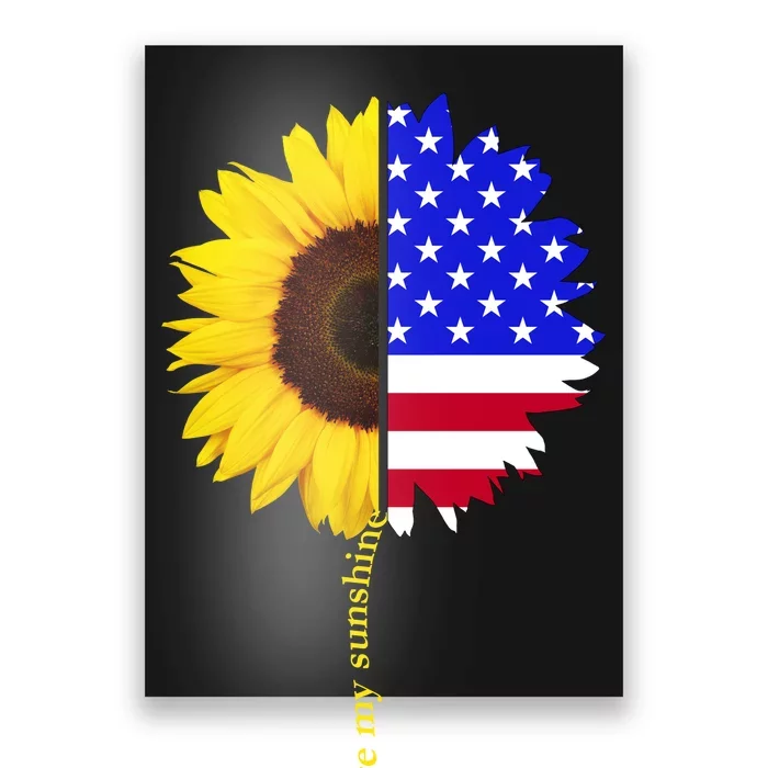 Sunflower American Flag You Are My Sunshine Poster