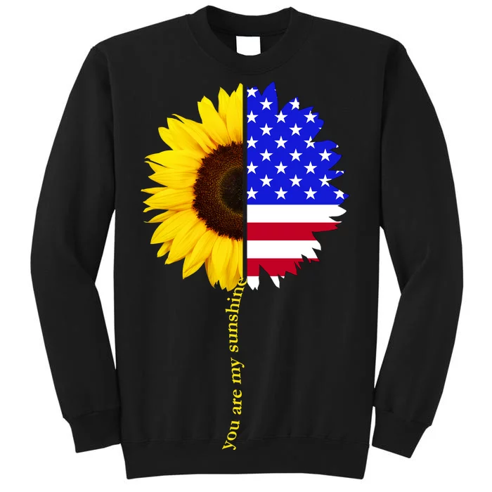 Sunflower American Flag You Are My Sunshine Tall Sweatshirt