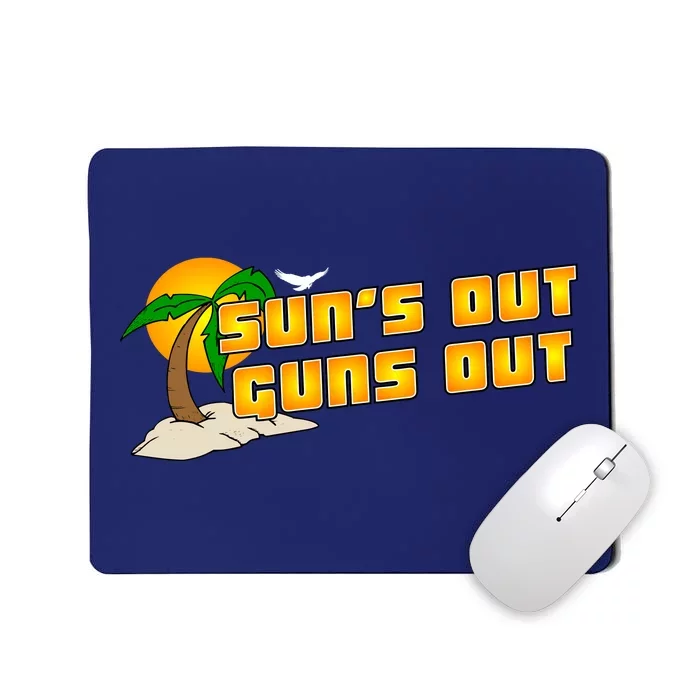 Sun's Got Guns Out Mousepad