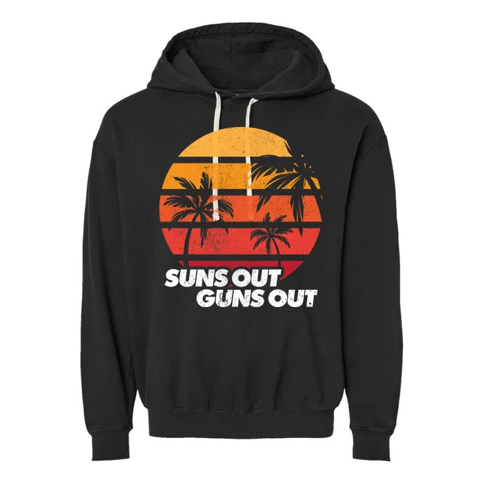 Suns Out Guns Out Garment-Dyed Fleece Hoodie