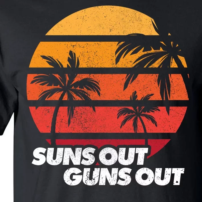 Suns Out Guns Out Tall T-Shirt