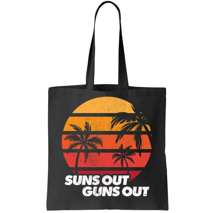 Suns Out Guns Out Tote Bag