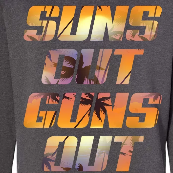 Suns Out Guns Out Summer Womens California Wash Sweatshirt