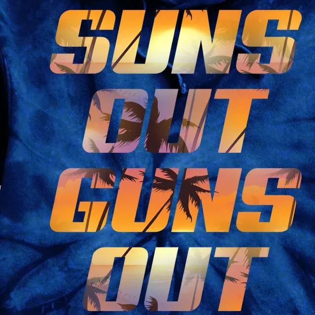 Suns Out Guns Out Summer Tie Dye Hoodie