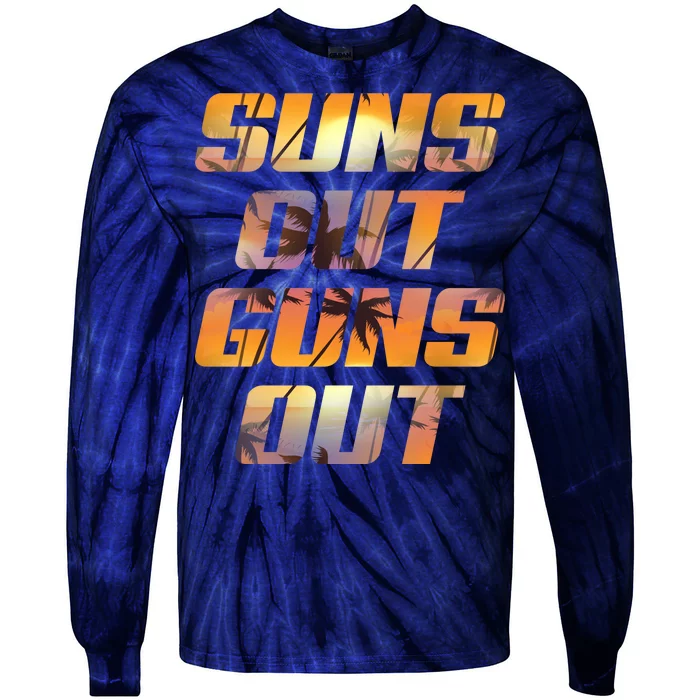 Suns Out Guns Out Summer Tie-Dye Long Sleeve Shirt