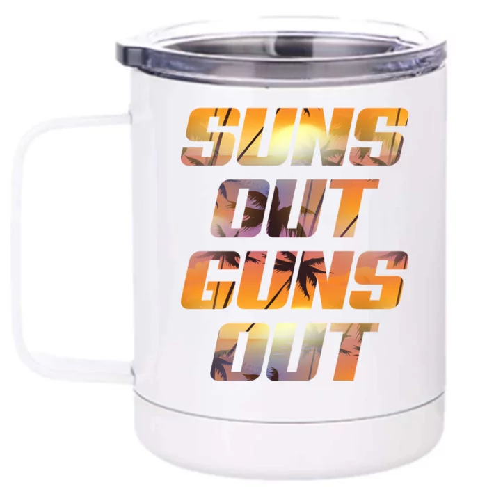 Suns Out Guns Out Summer Front & Back 12oz Stainless Steel Tumbler Cup