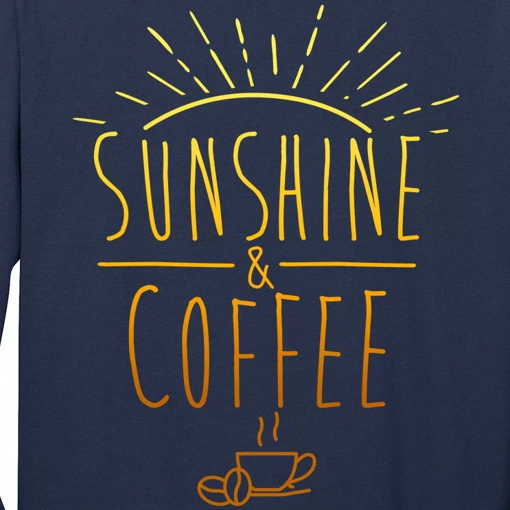 Sunshine And Coffee Long Sleeve Shirt