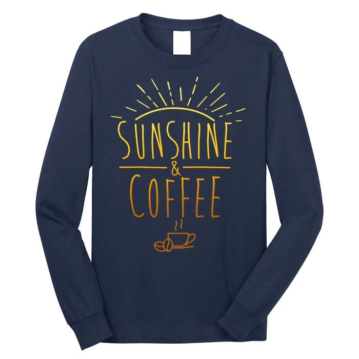 Sunshine And Coffee Long Sleeve Shirt