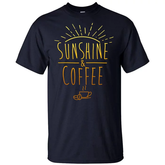 Sunshine And Coffee Tall T-Shirt