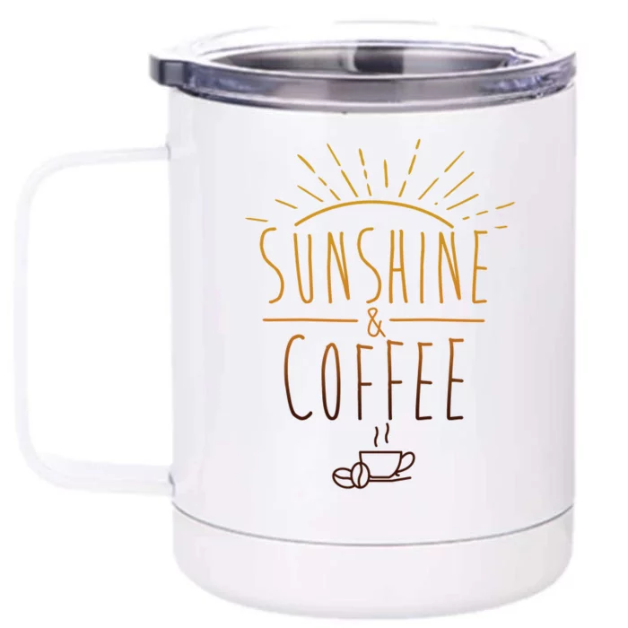 Sunshine And Coffee Front & Back 12oz Stainless Steel Tumbler Cup