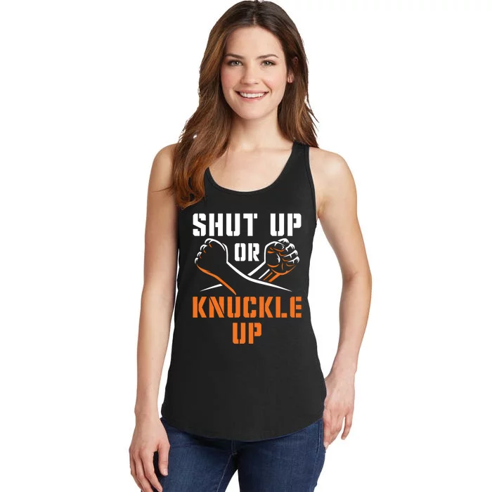 Shut Up Or Knuckle Up Bare Knuckle Boxing Bareknuckle Gift Ladies Essential Tank