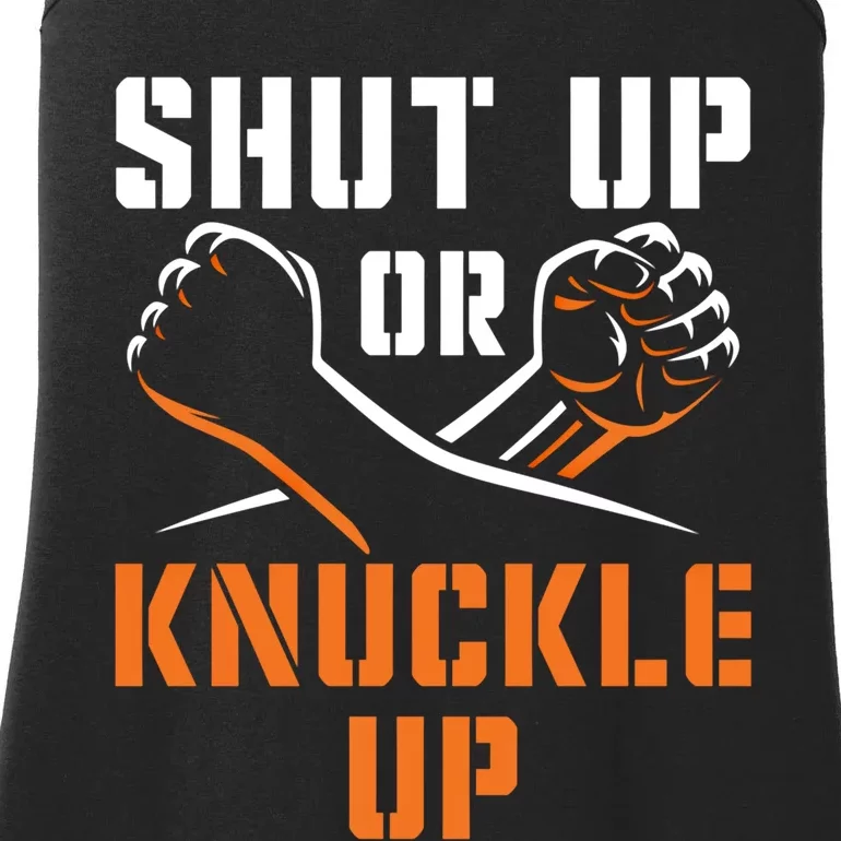 Shut Up Or Knuckle Up Bare Knuckle Boxing Bareknuckle Gift Ladies Essential Tank