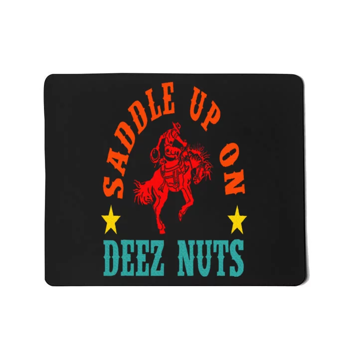 Saddle Up On Deez Nuts Vintage Mousepad