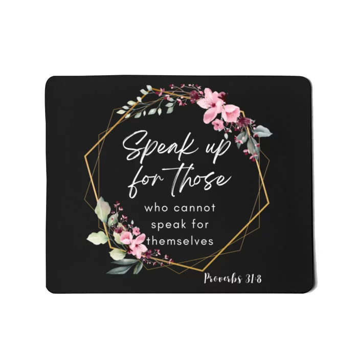 Speak Up Proverbs Christian T Bible Verse Floral Mousepad