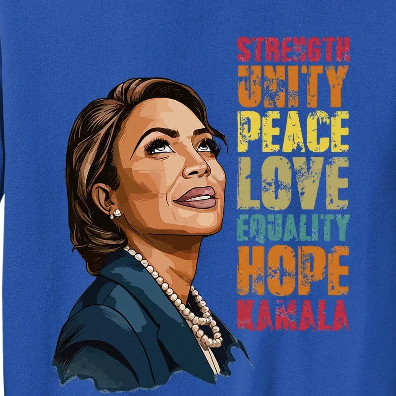 Strength Unity Peace Love Equality Hope Kamala Harris Sweatshirt