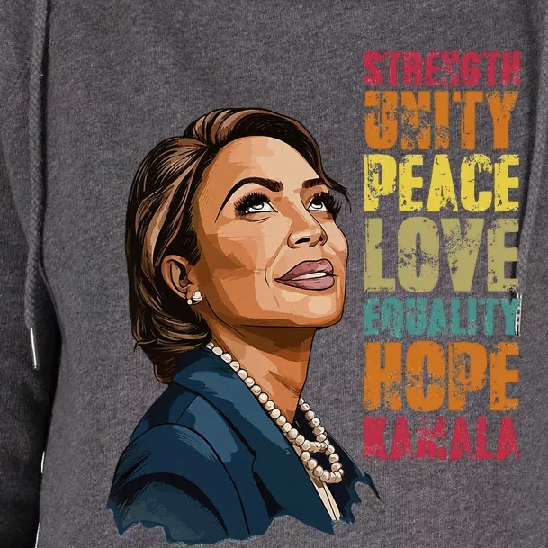 Strength Unity Peace Love Equality Hope Kamala Harris Womens Funnel Neck Pullover Hood