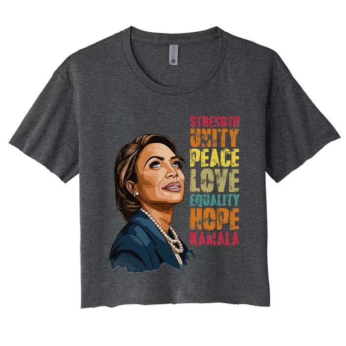 Strength Unity Peace Love Equality Hope Kamala Harris Women's Crop Top Tee