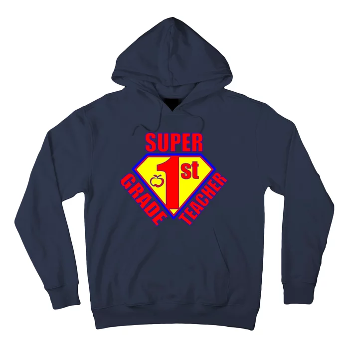 Super 1st Grade Teacher Hoodie