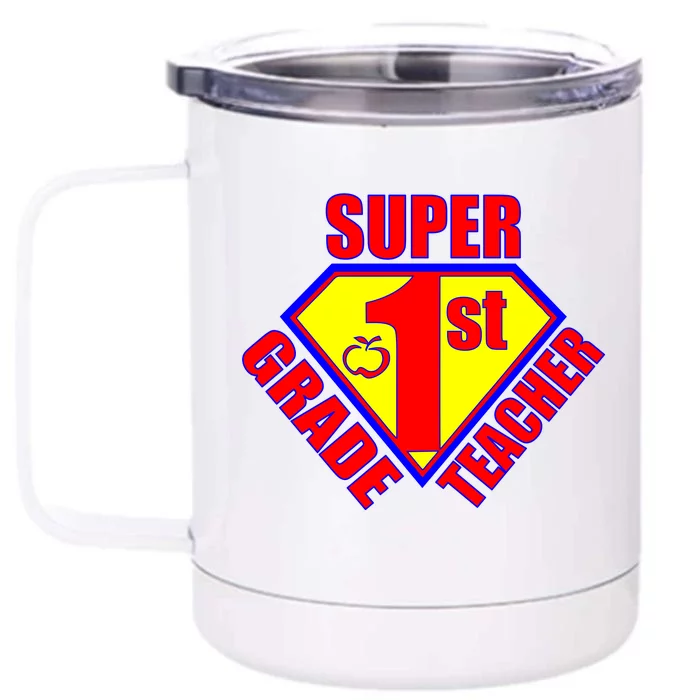 Super 1st Grade Teacher Front & Back 12oz Stainless Steel Tumbler Cup