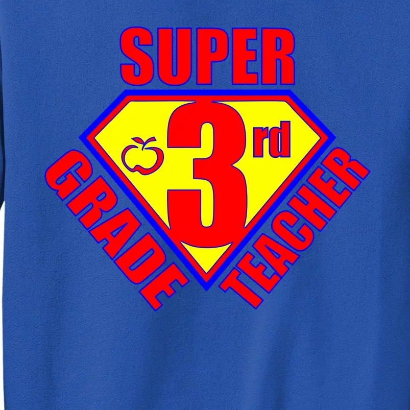 Super 3rd Grade Teacher Tall Sweatshirt