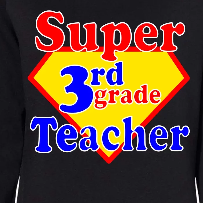 Super 3rd Grade Teacher Funny School Womens California Wash Sweatshirt