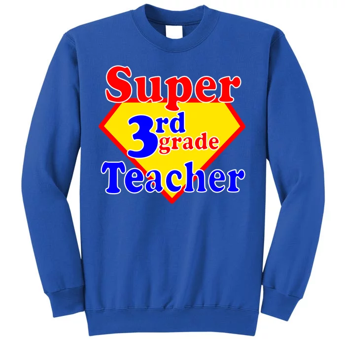 Super 3rd Grade Teacher Funny School Tall Sweatshirt