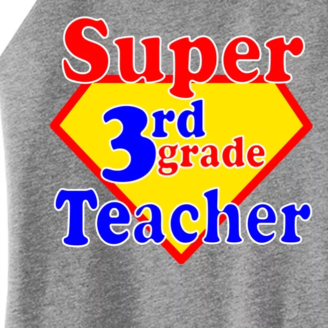 Super 3rd Grade Teacher Funny School Women’s Perfect Tri Rocker Tank