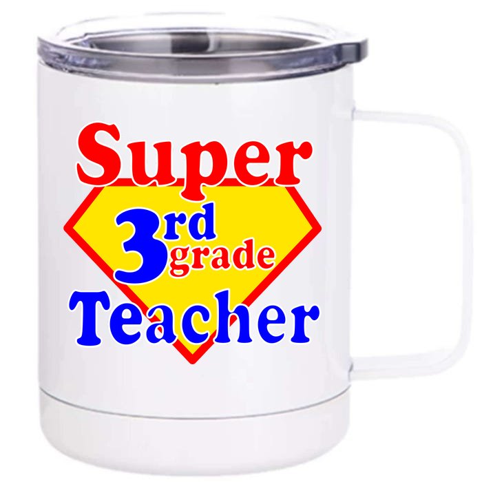 Super 3rd Grade Teacher Funny School Front & Back 12oz Stainless Steel Tumbler Cup