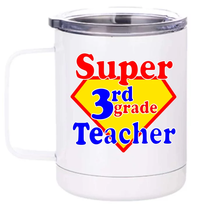 Super 3rd Grade Teacher Funny School Front & Back 12oz Stainless Steel Tumbler Cup