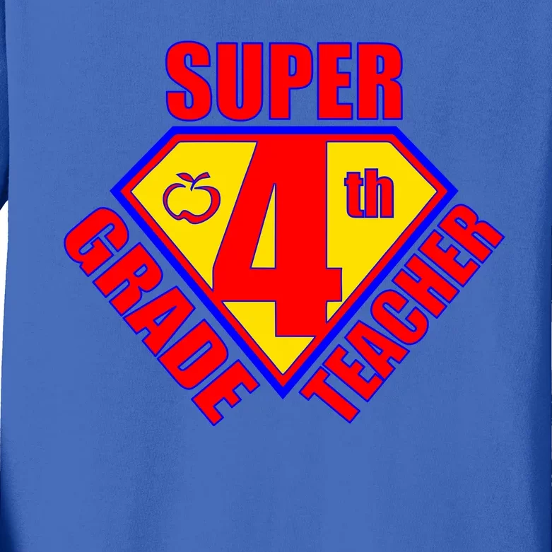 Super 4th Grade Teacher Kids Long Sleeve Shirt