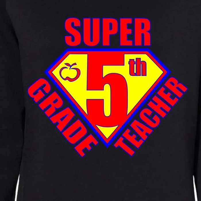 Super 5th Grade Teacher Womens California Wash Sweatshirt