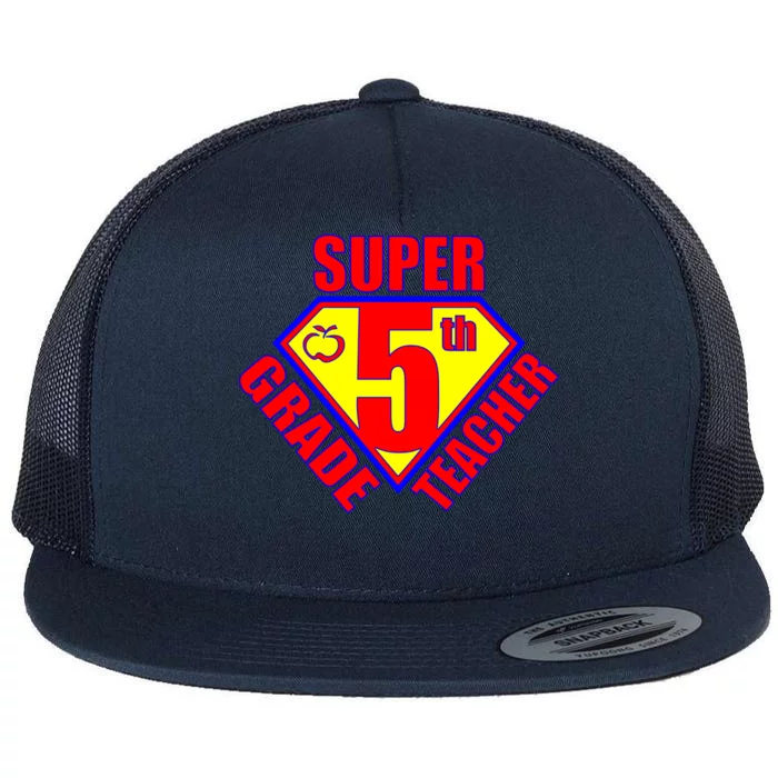 Super 5th Grade Teacher Flat Bill Trucker Hat