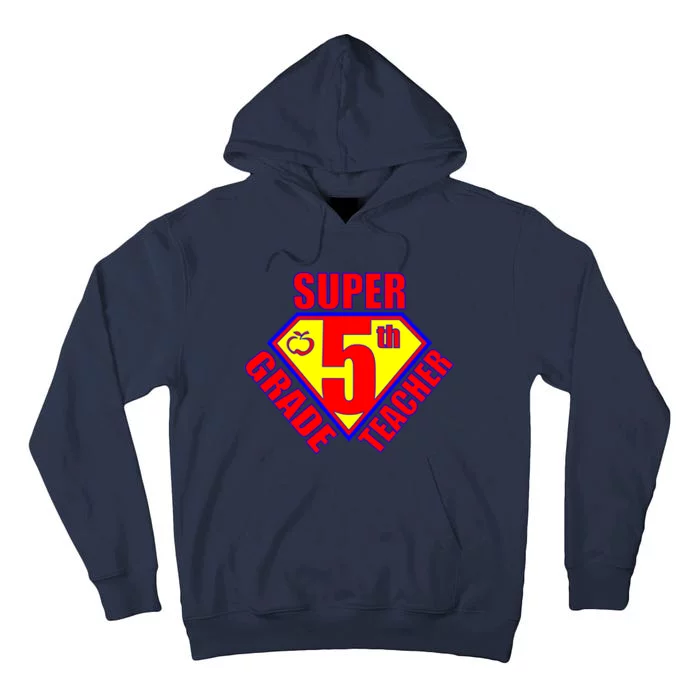 Super 5th Grade Teacher Tall Hoodie