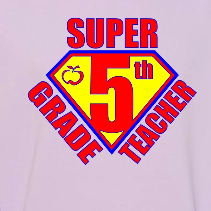 Super 5th Grade Teacher Garment-Dyed Sweatshirt