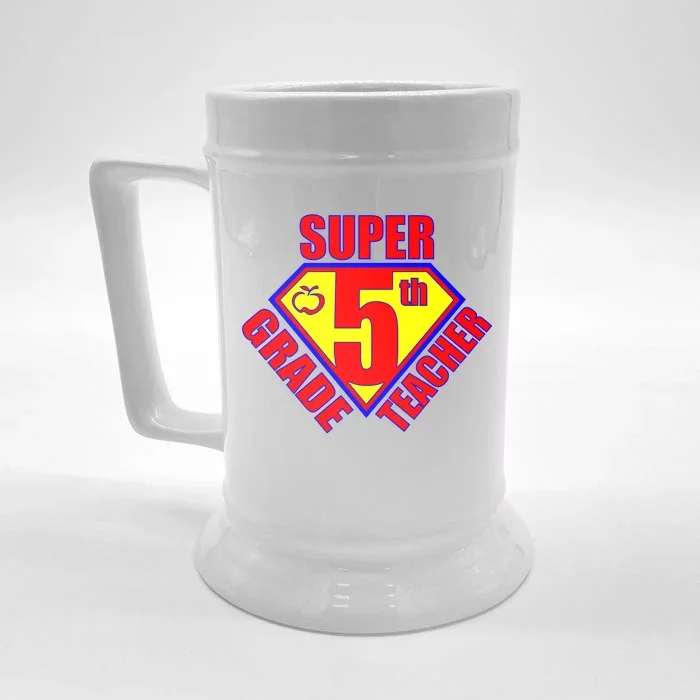 Super 5th Grade Teacher Front & Back Beer Stein