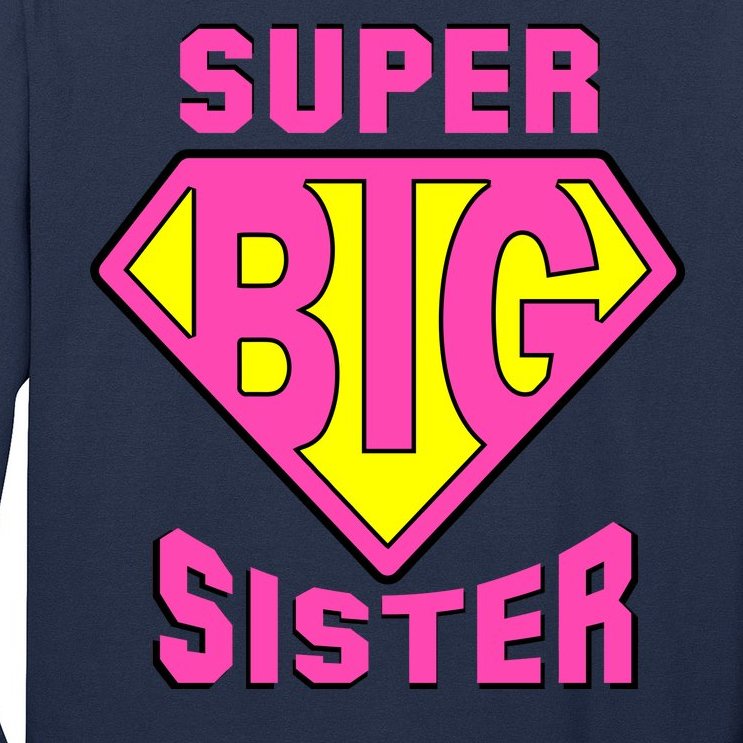 Super Big Sister Long Sleeve Shirt